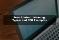 Search Intent: Meaning, Types, and SEO Examples Search Intent: Meaning, Types, and SEO Examples