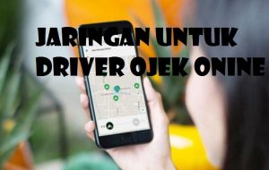 Jaringan Internet Untuk Driver Ojek Online