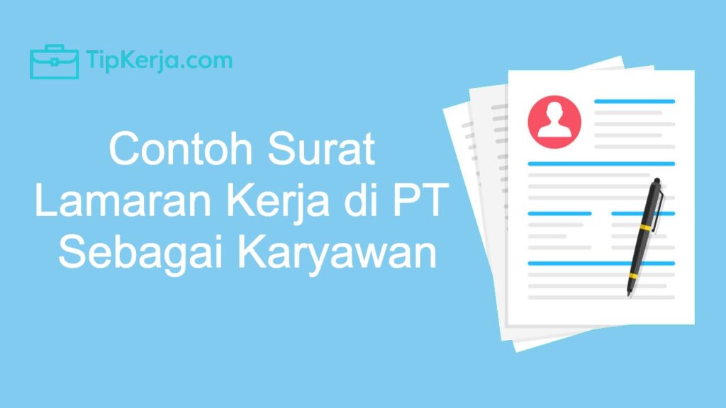 10 Contoh Surat Lamaran Kerja Di PT Sebagai Karyawan