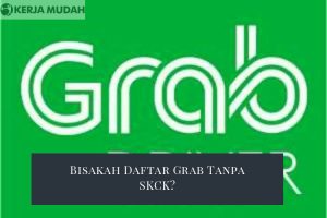 Daftar Grab tanpa SKCK