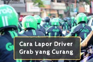 Cara Lapor Driver Grab yang Curang