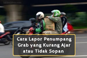 Cara Lapor Penumpang Grab