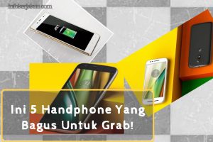 handphone yang bagus untuk grab 