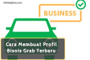 Cara Membuat Profil Bisnis Grab Terbaru