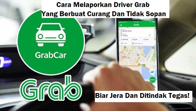 cara lapor driver Grab