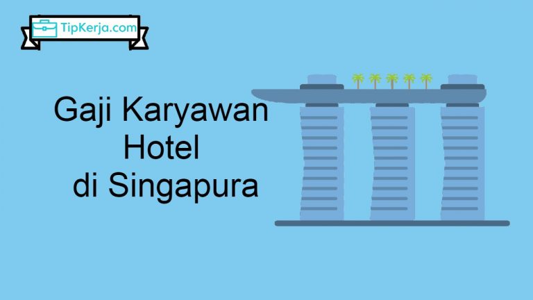 Gaji Karyawan Hotel di Singapura