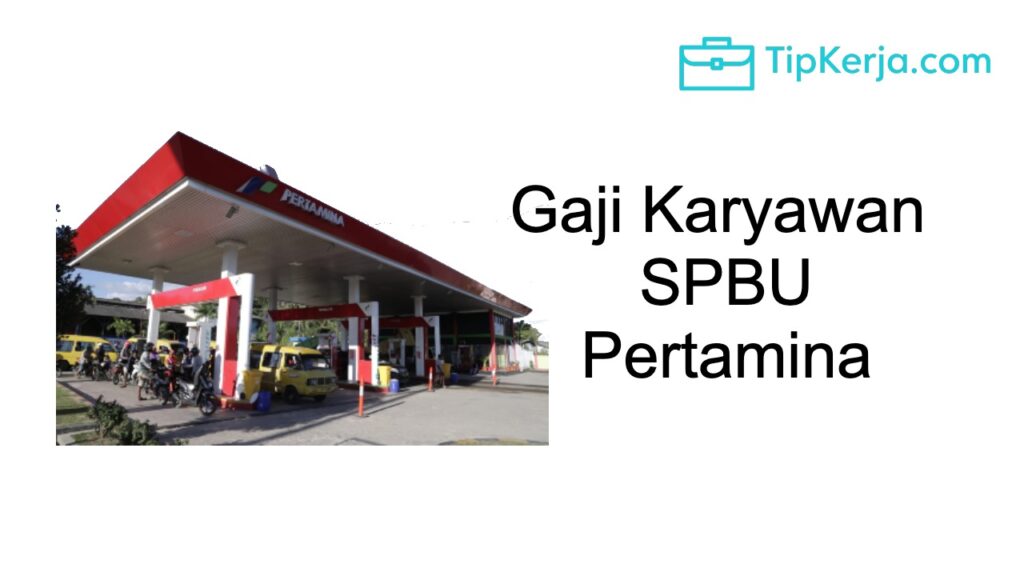 Gaji Karyawan SPBU Pertamina 2023, Termasuk Operator SPBU