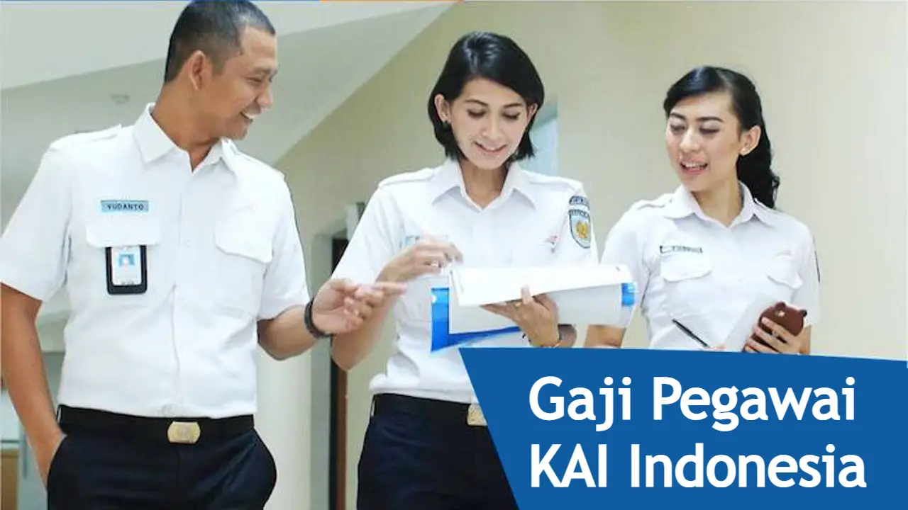 Segini Gaji Pegawai PT KAI 2023, Bagian Tiket Hingga Masinis