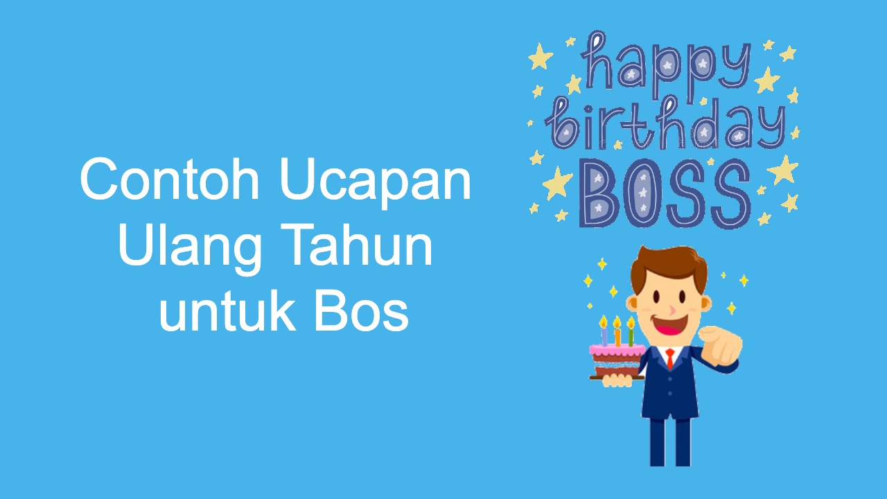 Contoh Ucapan Selamat Ulang Tahun Untuk Atasan Bos