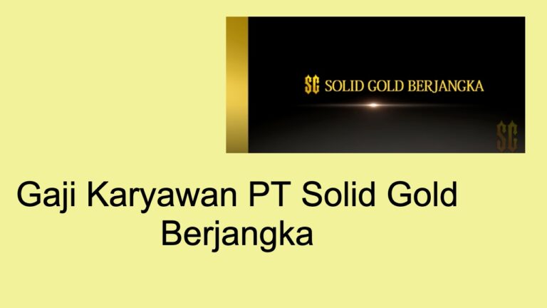 gaji karyawan pt solid gold berjangka