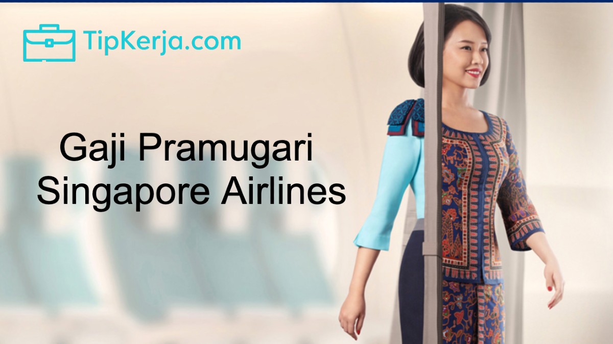 Gaji Pramugari Singapore Airlines per Bulan