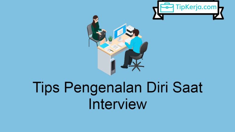 Tips Pengenalan Diri Saat Interview