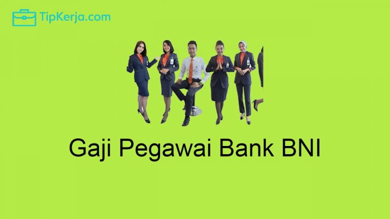 Gaji Pegawai Bank BNI