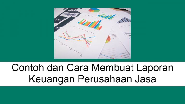 Cara Membuat Laporan Keuangan Perusahaan Jasa Tip Kerja