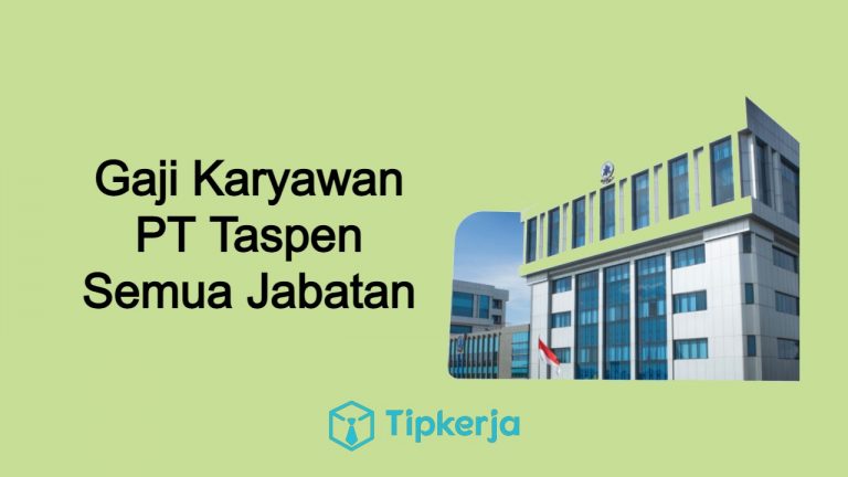 Daftar Gaji PT Taspen