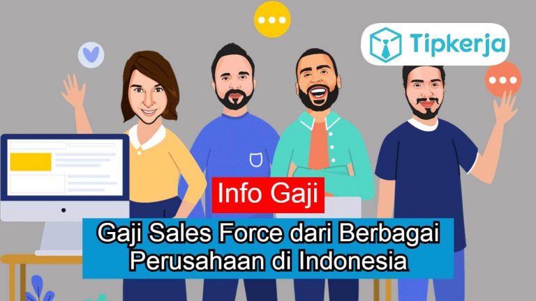 Gaji Sales Force dari Berbagai Perusahaan di Indonesia