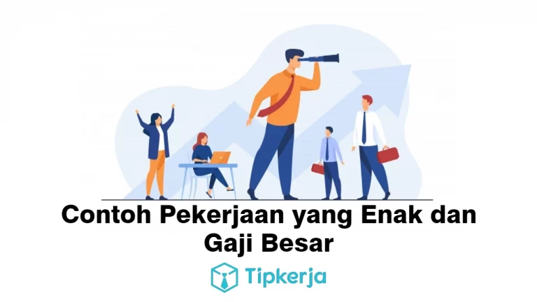 Contoh Pekerjaan yang Enak dan Gaji Besar