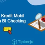 6 Cara Kredit Mobil Tanpa BI Checking, Cepat dan Mudah