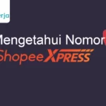 Cara Mengetahui Nomor Kurir Shopee Express