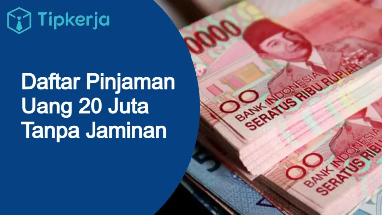 Pinjam Uang 20 Juta Tanpa Jaminan