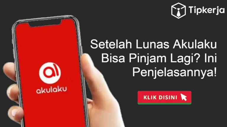 Setelah Lunas Akulaku Bisa Pinjam Lagi