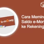 Cara Memindahkan Saldo e-Money ke rekening