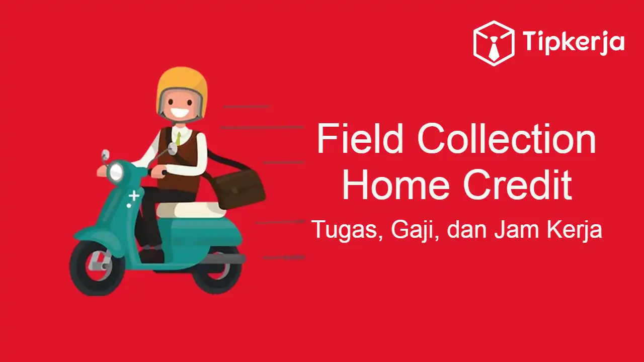 field collection home credit by tipkerja