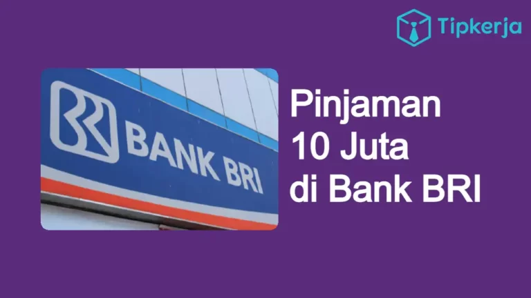 Pinjam Uang 10 Juta di Bank BRI