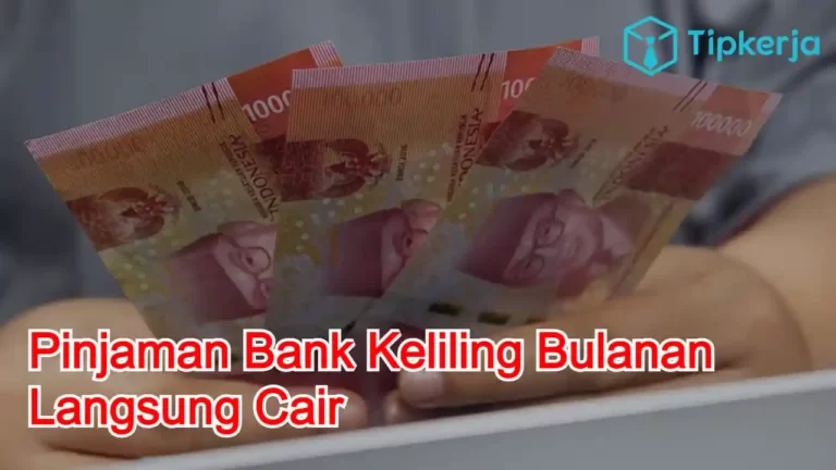 Pinjaman Bank Keliling Bulanan