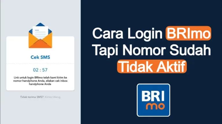 Cara Login BRImo Tapi Nomor Sudah Tidak Aktif