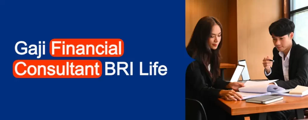 Gaji Financial Consultant BRI Life