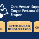 Cara Mencari Supplier Tangan Pertama di Shopee