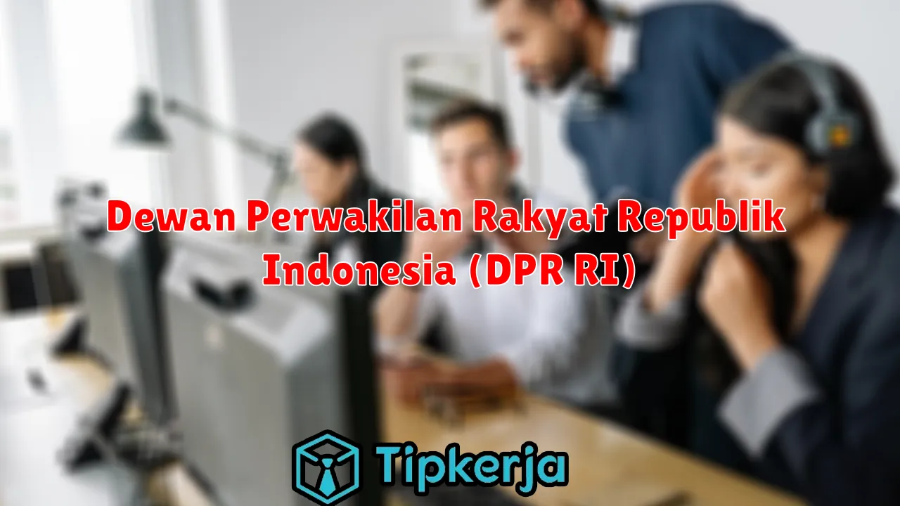 Dewan Perwakilan Rakyat Republik Indonesia (DPR RI)