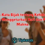 Kata-Kata Bijak tentang Kehidupan Cinta: Menggetarkan Hati dan Penuh Makna