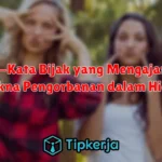 Kata-Kata Bijak yang Mengajarkan Makna Pengorbanan dalam Hidup