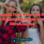 Melangkah Pasti: Kata-kata Bijak untuk Mengambil Langkah Baru dan Meraih Impian