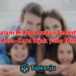 Menjalani Hidup dengan Sederhana: Kumpulan Kata-Kata Bijak yang Menginspirasi