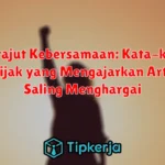 Merajut Kebersamaan: Kata-kata Bijak yang Mengajarkan Arti Saling Menghargai