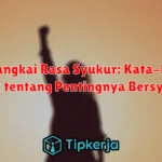 Merangkai Rasa Syukur: Kata-Kata Bijak tentang Pentingnya Bersyukur