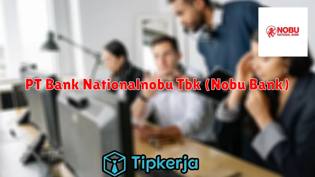 PT Bank Nationalnobu Tbk (Nobu Bank)