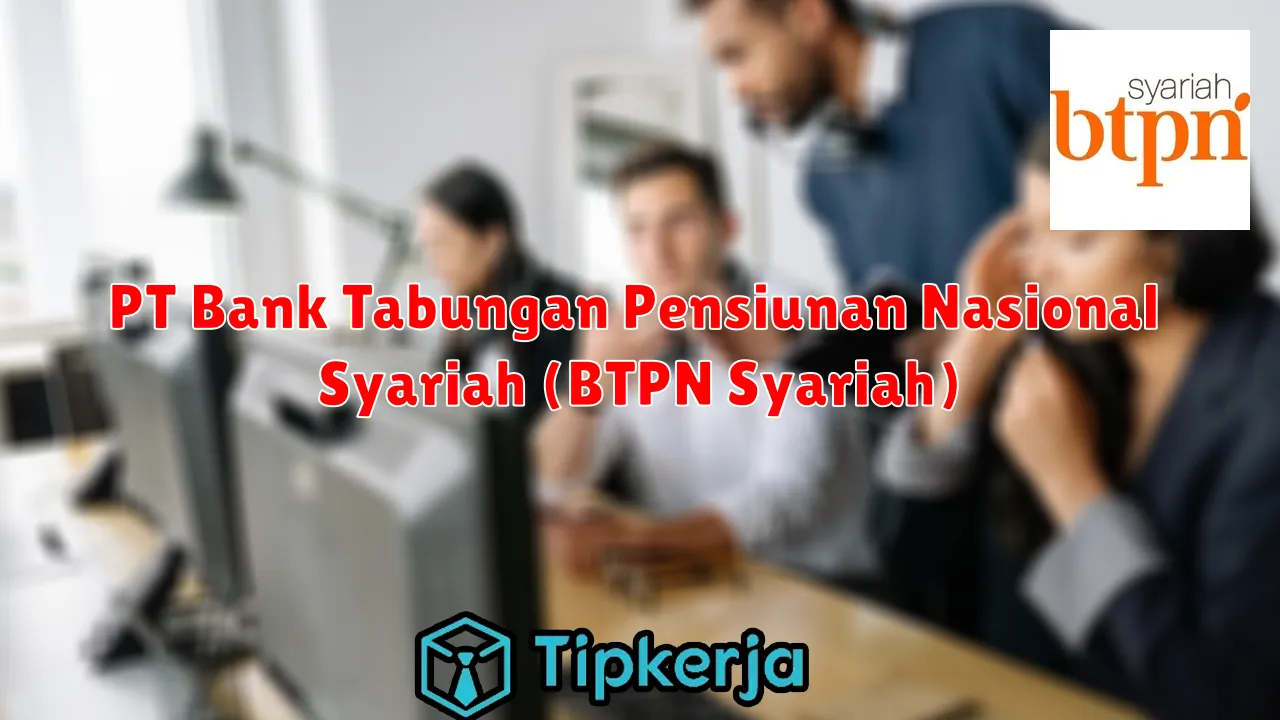 PT Bank Tabungan Pensiunan Nasional Syariah (BTPN Syariah)