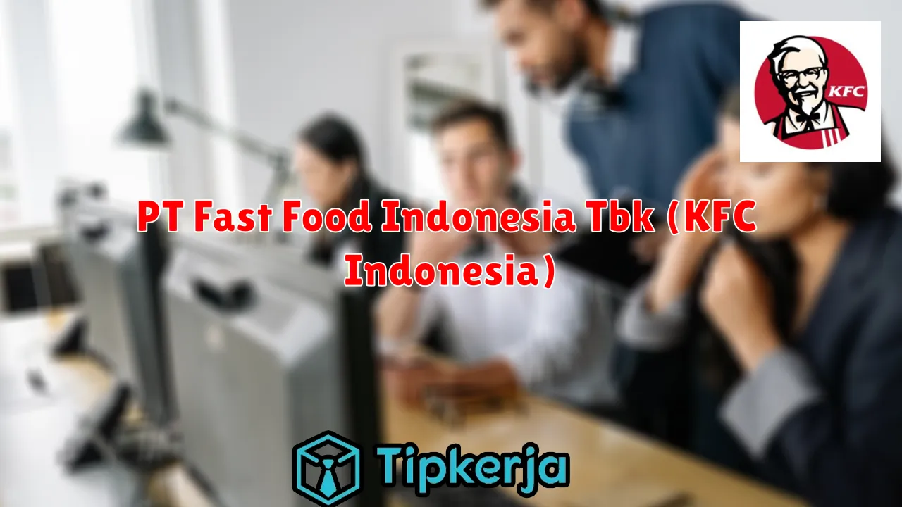 PT Fast Food Indonesia Tbk (KFC Indonesia)