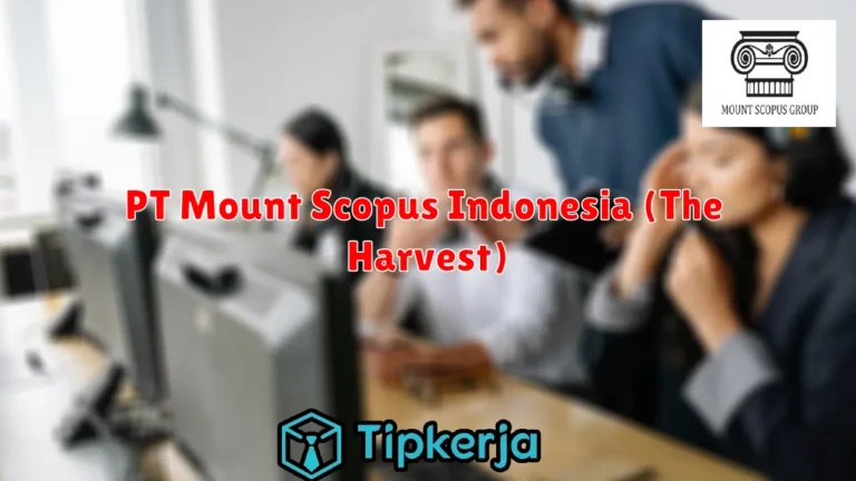 PT Mount Scopus Indonesia (The Harvest)