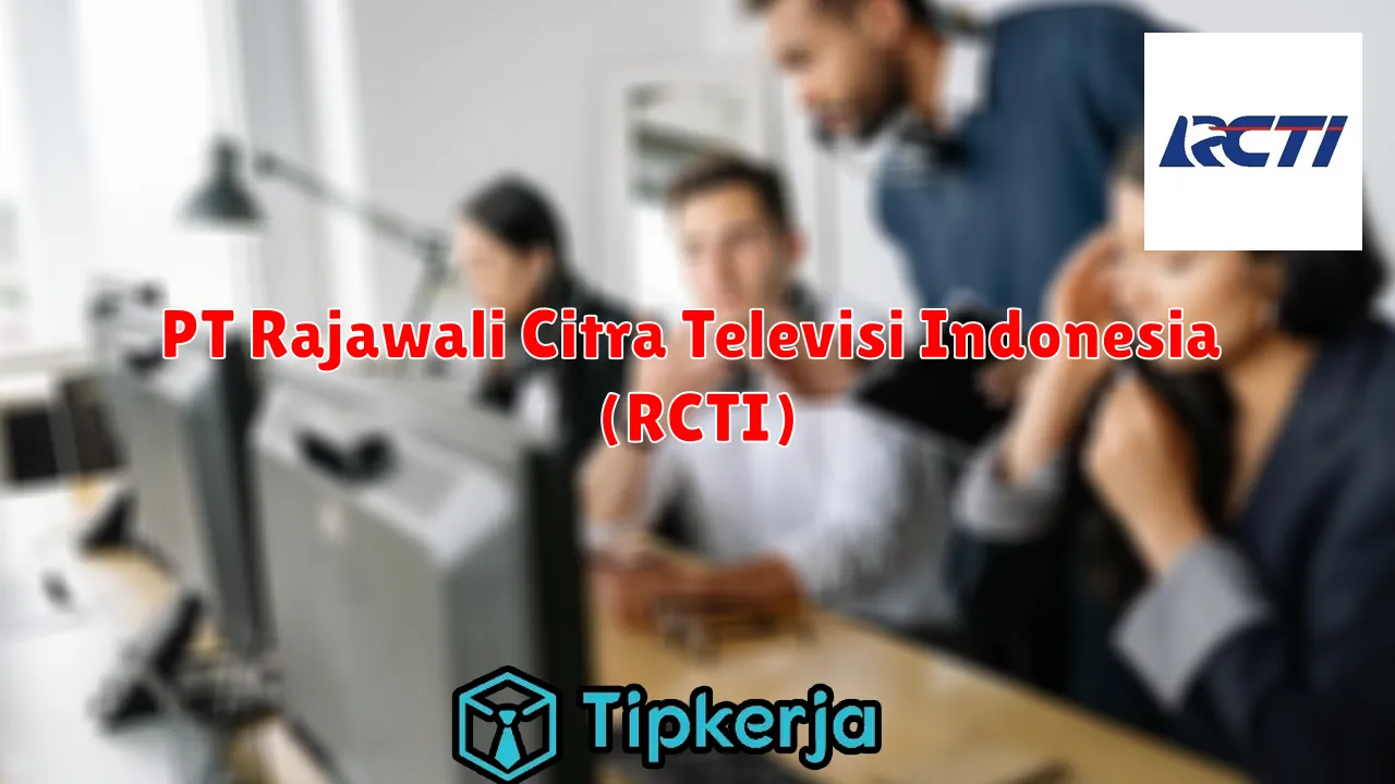 PT Rajawali Citra Televisi Indonesia (RCTI)