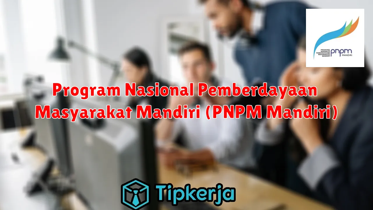 Program Nasional Pemberdayaan Masyarakat Mandiri (PNPM Mandiri)