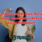 Temukan Ketenangan Jiwa: Kata-Kata Bijak untuk Menemukan Kedamaian dalam Kehidupan